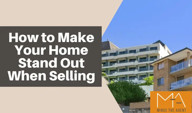 How to Make Your Home Stand Out When Selling