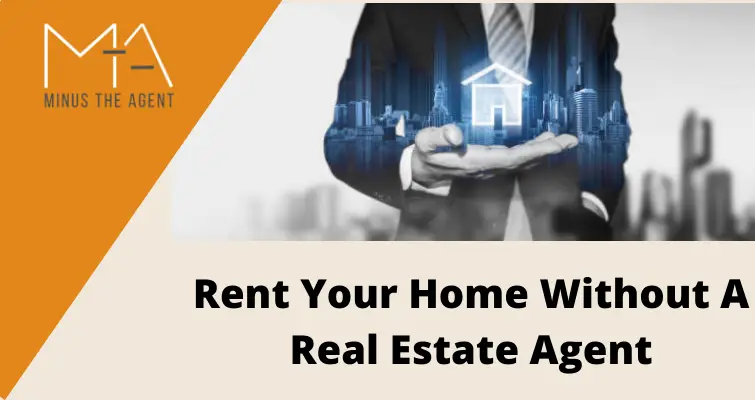 Rent Your Home Without a Real Estate Agent